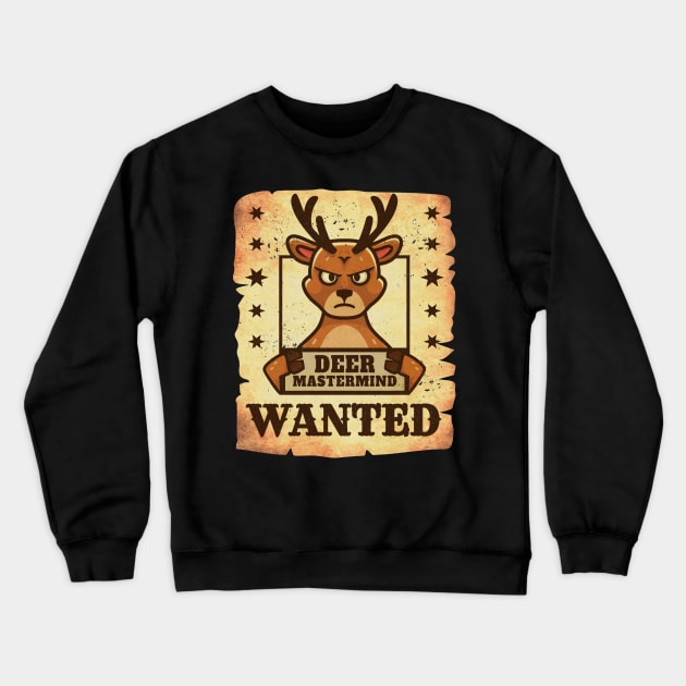 Deer Mastermind WANTED - Deer hunting Crewneck Sweatshirt by Malinda